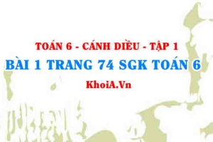 Bài 1 trang 74 SGK Toán 6 tập 1 Cánh Diều